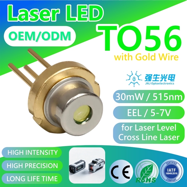 JNJ TO56 515nm 30mW Laser LED Diode with Gold Wire EEL Custom Factory Wholesale Green Light for Industrial Measurement Pointers