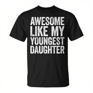 Camiseta impresionante con la frase «Como mi hija más pequeña», regalo para el Día del Padre - Product Image 2