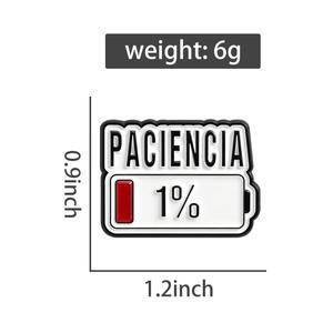 स्पेनिश शांतिसिया कम बैटरी एनमेल पिन एक प्रतिशत धैर्य मजाकिया उद्धरण ब्रोच बैकपैक लेपल बैज गहने उपहार थोक - Product Image 6