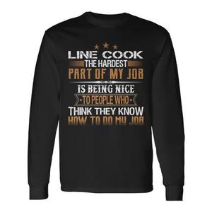 T-shirt à manches longues « Line Cook : La partie la plus difficile de mon travail est d'être poli et courtois » - Product Image 1
