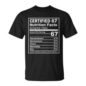 67 <b>Meme</b> Nutrition Facts <b>T</b>-<b>Shirt</b> Six Seven Gen Alpha Z Design - Product Image 1