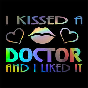 Ho baciato un dottore e mi piace adesivo per auto decalcomania in vinile Car Truck Bumper Window Laptop Sticker Decor Gift Die Cut decalcomanie Glass - Product Image 4