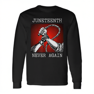 Maglietta a maniche lunghe Juneteenth Never Again, girocollo unisex, abbigliamento promozionale per adulti - Product Image 2