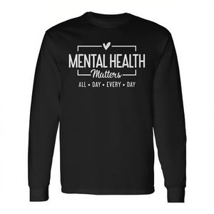 Camiseta de manga larga con diseño inspirador de Mental Health Matters para todo el día, todos los días - Product Image 2