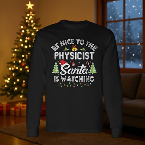 T-shirt à manches longues de Noël « Be Nice To The Physicist Santa Is Watching Xmas » - Product Image 3
