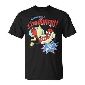 T-shirt « Toujours couvrez votre wiener hot dog avec une sauce » - Product Image 1