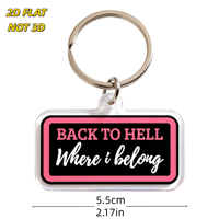 Porte-clés en acrylique rose et noir « Back to Hell Where I Belong », pendentif rectangulaire audacieux avec polices variées, anneau métallique pour clés et sacs
