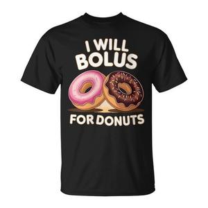 Camiseta con diseño de donuts para adultos, unisex, de manga corta, cuello redondo, impresión digital, I Will Bolus For Donuts - Product Image 1
