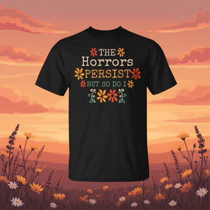 Camiseta Vintage con Diseño de Flor al Atardecer de The Horrors Persist so Do I - Producto Promocional Premium - Product Image 3