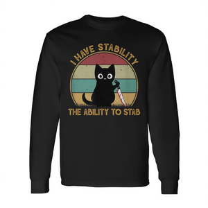 Camiseta de manga larga Black Cat I Have Stability Ability To Stab Meme - Product Image 3