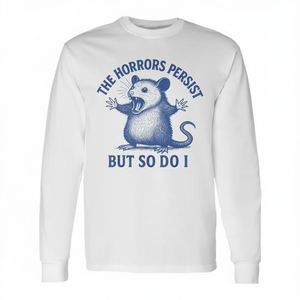 Camiseta de manga larga The Horrors Persist But So Do I Opossum, camiseta promocional unisex con cuello redondo para adultos - Product Image 2