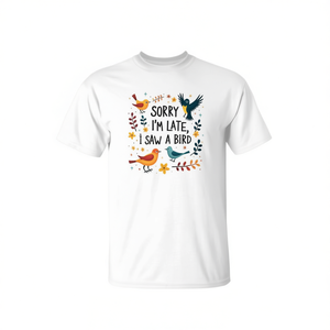 Camiseta unisex con diseño de pájaros, cuello redondo, manga corta, impresión digital, diseño de observación de aves para adultos, lo siento por estar tarde, vi un pájaro - Product Image 3