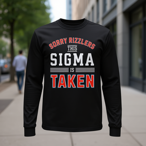Rizz <b>Valentines</b> Day Taken Sigma Male Alpha Meme <b>Men</b> Teen Boy Long Sleeve T-Shirt - Product Image 3