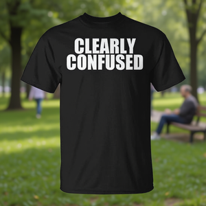 Camiseta Clearly Confused para hombres y mujeres, camiseta promocional con diseño divertido de oxímorón - Product Image 3