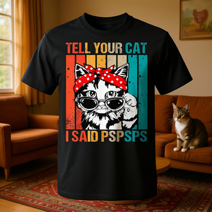 Cat Mom Retro Vintage Tell Your Cat I Said Pspsps T-shirt - Product Image 3