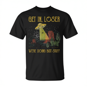 Camiseta Retro Vintage 'Get in Loser' con Estampado 'We're Doing Butt Stuff' para Uso Personal o Promocional - Product Image 2