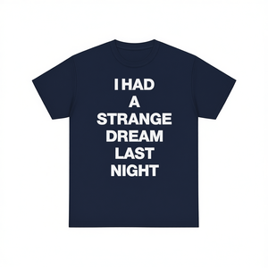 Camiseta Strange Dream, Camiseta con meme divertido, Camiseta Cringe, Camiseta para sentirse avergonzado, Camiseta inapropiada, Regalo de broma, Camisetas divertidas - Product Image 2