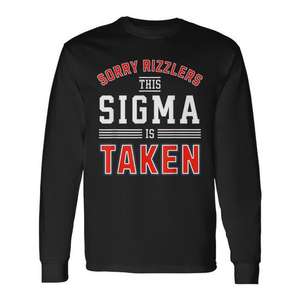 Rizz <b>Valentines</b> Day Taken Sigma Male Alpha Meme <b>Men</b> Teen Boy Long Sleeve T-Shirt - Product Image 1