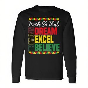 T-shirt à manches longues « Teach So They Can Dream Excel Believe Black History Month » - Product Image 2