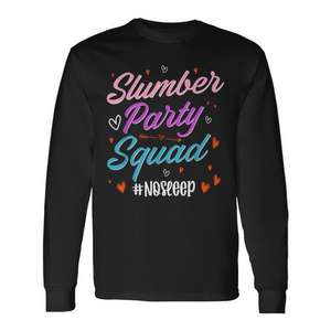 Camiseta de manga larga Slumber Party Squad para niñas, diseño No Sleep - Product Image 1