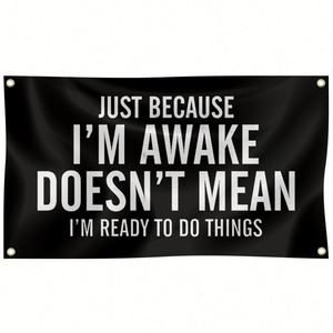 แค่ฉันตื่นอยู่ไม่ได้หมายถึงว่าฉันพร้อมทำอะไรสักอย่าง ขนาด 3x5 ฟุต สำหรับตกแต่งผนังห้องพักหอพักวิทยาลัย ห้องนอน ห้องนั่งเล่น - Product Image 1