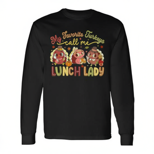 Camiseta de manga larga de Acción de Gracias con la frase: My Favorite Turkeys Call Me Lunch Lady - Product Image 2