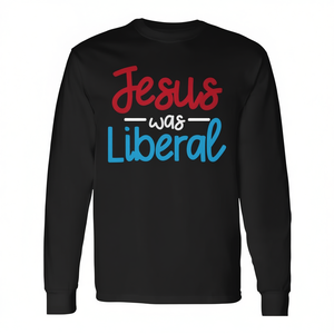 Camiseta de manga larga unisex con cuello redondo y estampado político religioso de Jesús era liberal, talla adulta - Product Image 2