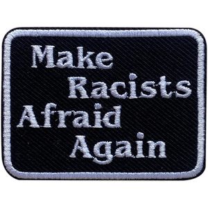 Parche bordado termoadhesivo de 3 pulgadas con la inscripción 'Hace temiedo a los racistas' para sombreros, ropa y mochilas - Product Image 1