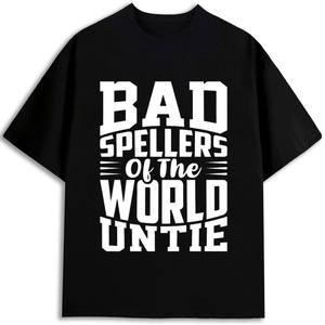 Bad Spellers Of The World Untie T-Shirt pour hommes, coupe régulière, 100% coton, imprimé, manches courtes, col rond - Product Image 1
