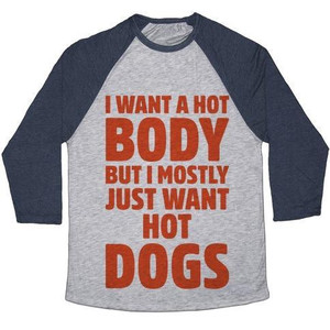 I Want a Hot Body but I Mostly Just Want Hot Dogs Unisex Tri-Blend <b>Baseball</b> <b>Tee</b> - Product Image 2