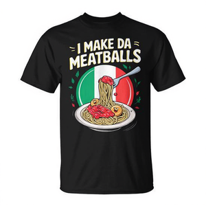 Camiseta con diseño de comida italiana y la frase 'I Make Da Meatballs' - Product Image 2