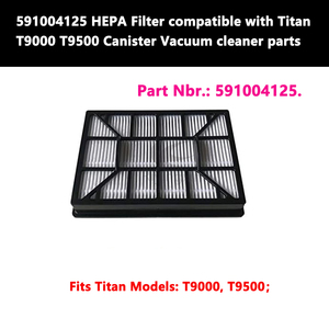 Élément filtrant HEPA de remplacement pour <span class=keywords><strong>aspirateur</strong></span> <span class=keywords><strong>Titan</strong></span> T9000 T9500, pièces et accessoires pour <span class=keywords><strong>aspirateur</strong></span> à cartouche, 591004125 - Product Image 5