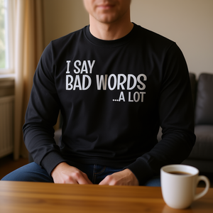 Camiseta de manga larga con la frase I Say Bad Words A Lot, humor y comedia - Product Image 3