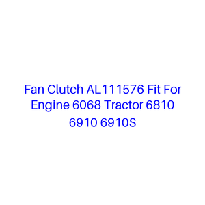Embrague de Ventilador AL111576 Compatible con Motor 6068 Tractor 6810 6910 <span class=keywords><strong>6910S</strong></span> - Product Image 1
