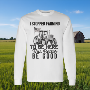 Camiseta de manga larga Farmer con estampado de tractor: Dejé de trabajar en la granja para estar aquí. ¡Esto va a ser genial! - Product Image 3