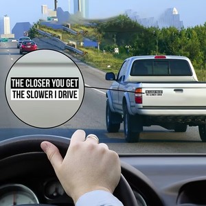 Cuanto más cerca se obtiene, más lento conduzco pegatina de vinilo para coches - Product Image 4