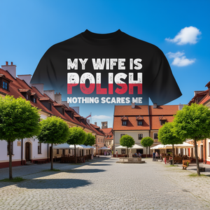 Mi esposa es polaca, nada me asusta, camiseta con herencia polaca - Product Image 3