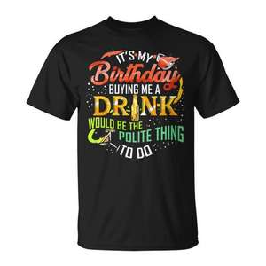 Es mi cumpleaños, ¡comprométete a comprarme una bebida! Camiseta divertida para fiestas y aventuras con vino - Product Image 1
