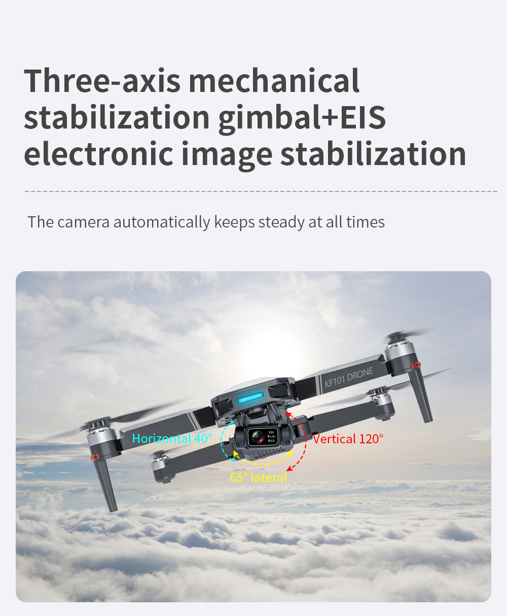 KF101 MAX Drone, camera automatically keeps steady at all times Horizontal 408 Vertical 1208 650 Katera 