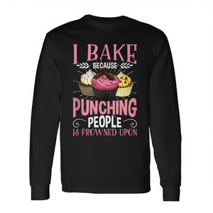 Camiseta de manga larga con diseño de humor de repostería: Hago pasteles porque golpear personas es considerado inapropado - Product Image 2