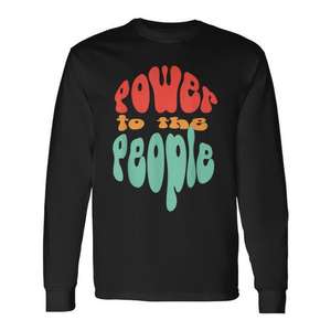 T-shirt à manches longues Power To The People, noir, 100% coton, unisexe, taille adulte M L XL XXL - Product Image 1