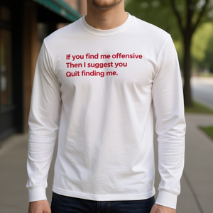Camiseta de manga larga Si me encuentras ofensivo, te sugiero que te dejes de buscarme - Product Image 2