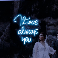 Enseigne néon personnalisée « It Was Always You », enseigne LED néon flexible en silicone, durable, de haute qualité, lumineuse pour les vendeurs Etsy