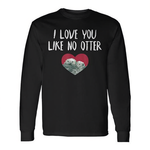 Love You Like No <b>Otter</b> Long Sleeve T-Shirt For Couples Friendship Anniversary <b>Gift</b> - Product Image 2
