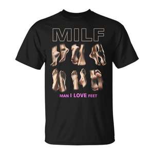 T-shirt humoristique sarcastique MILF Man I Love Feet - Product Image 1