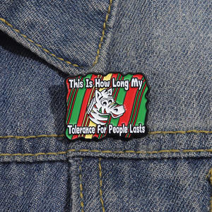 Elegante broche de Metal de cebra de dibujos animados Pin 'Esta es mi mayor tolerancia para la humanidad' Accesorio de ropa de moda Graduación - Product Image 3