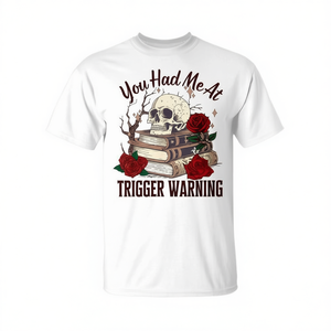 Tu m'as eu à Trigger Warning T-shirt Dark Romance Smutt Reader Design - Product Image 2