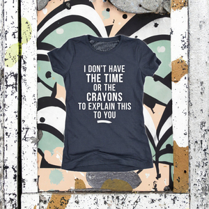 Je n'ai ni le temps ni les crayons pour vous expliquer ça. T-shirt en coton à manches courtes pour hommes, chemise décontractée à col rond en jersey imprimé - Product Image 2