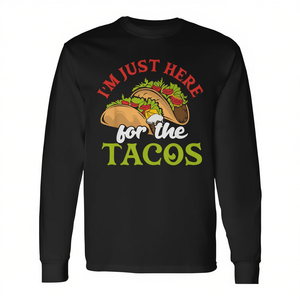 Camiseta de manga larga con diseño de comida mexicana y jugueteismo de palabras: I'm Just Here For The Tacos - Product Image 2