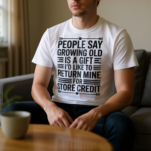 Dicen que envejecer es un regalo, y me gustaría devolver el mío para obtener un crédito en la tienda. Camiseta - Product Image 3